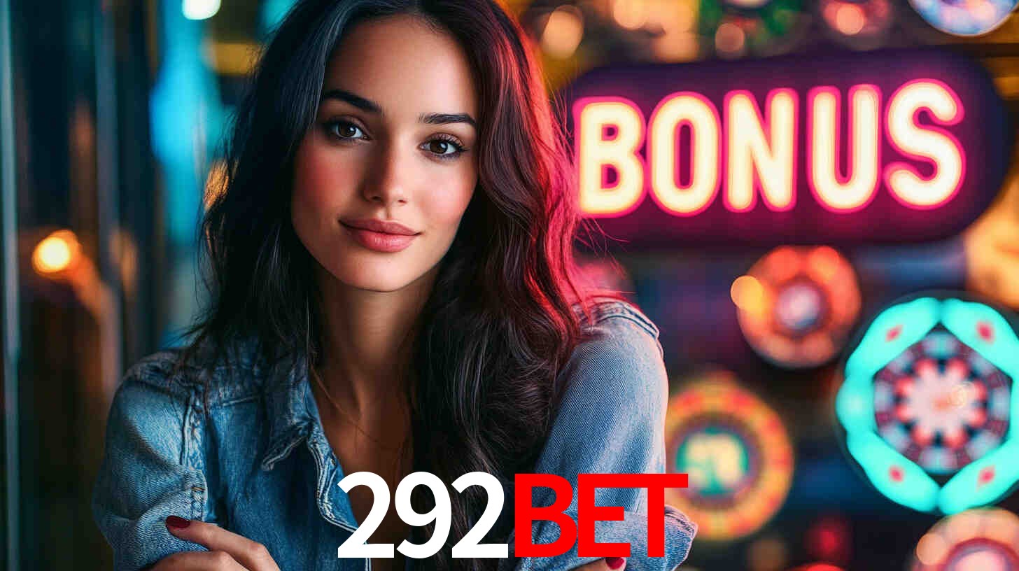 Descubra a Categoria de Bônus no 292BET: Uma Oportunidade Imperdível